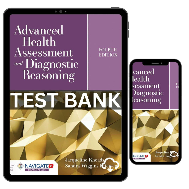 Test Bank Advanced Health Assessment and Diagnostic Reasoning 4th Edition ISBN 978-1284170313