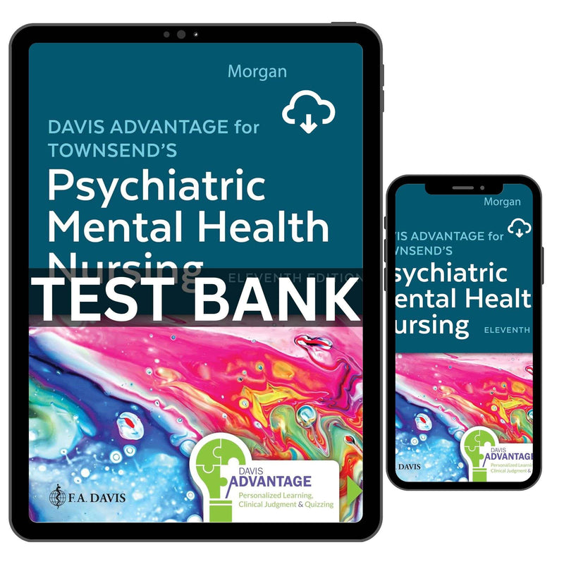 Advantage for Townsend's Psychiatric Mental Health Nursing 11th Test Bank