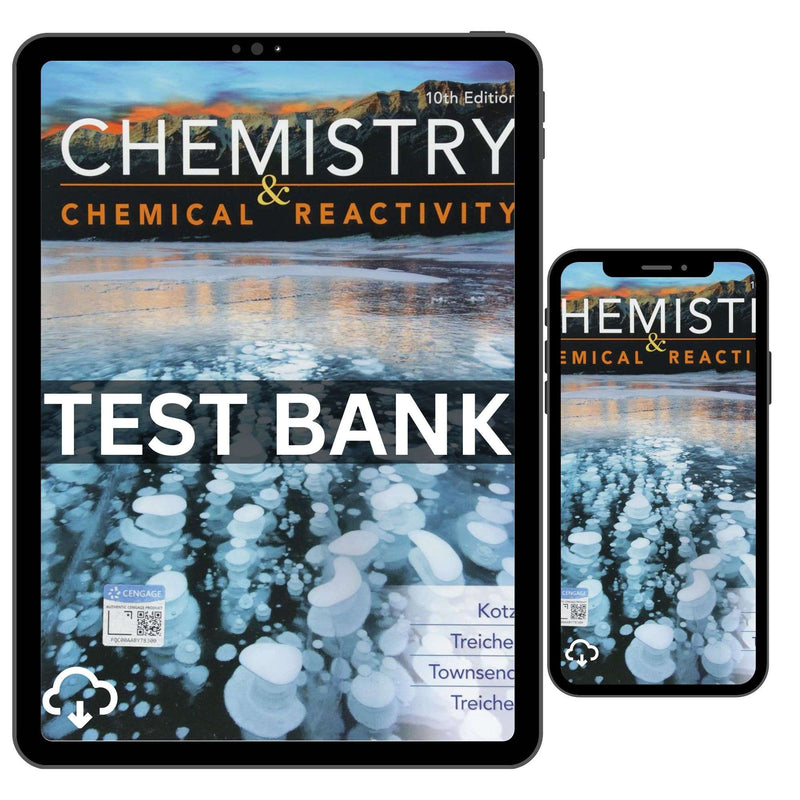 Test Bank for Chemistry and Chemical Reactivity 10th