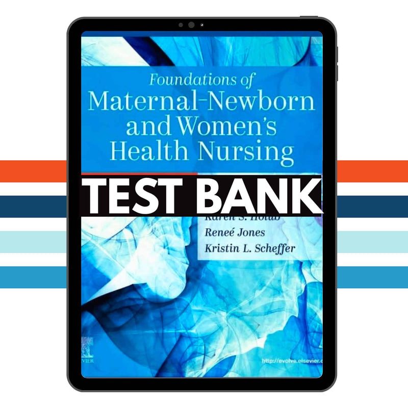 Foundations of Maternal Newborn and Women Health 8th Test Bank by Emily Slone McKinney