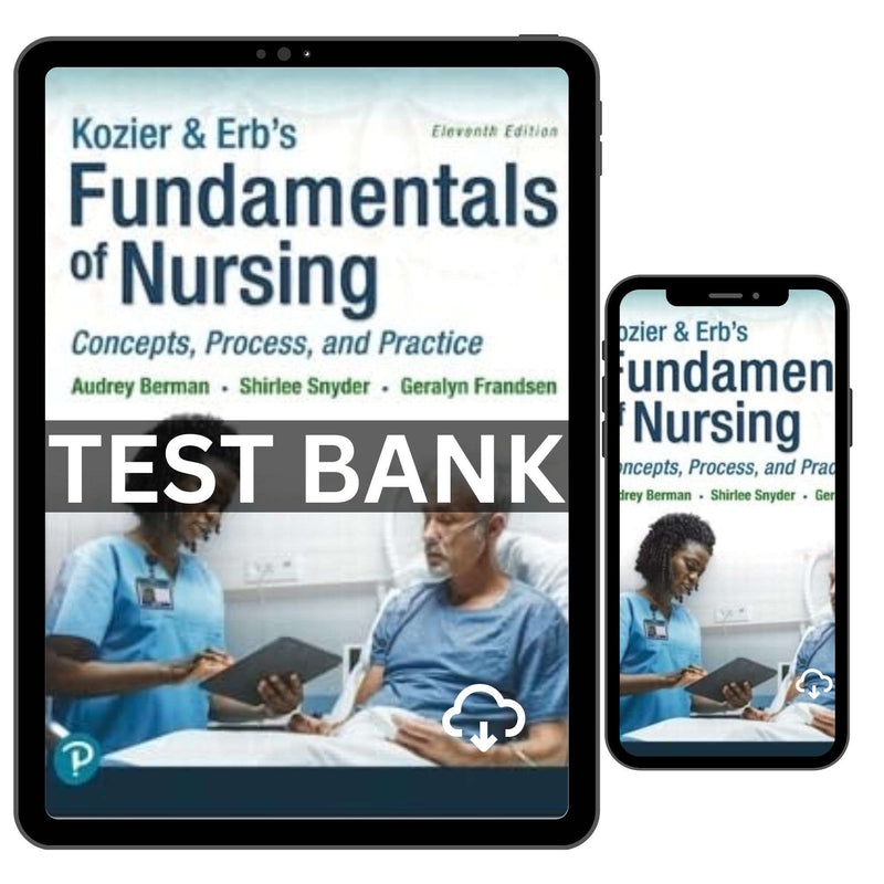 Test Bank for Fundamentals of Nursing Concepts, Process and Practice, 11th