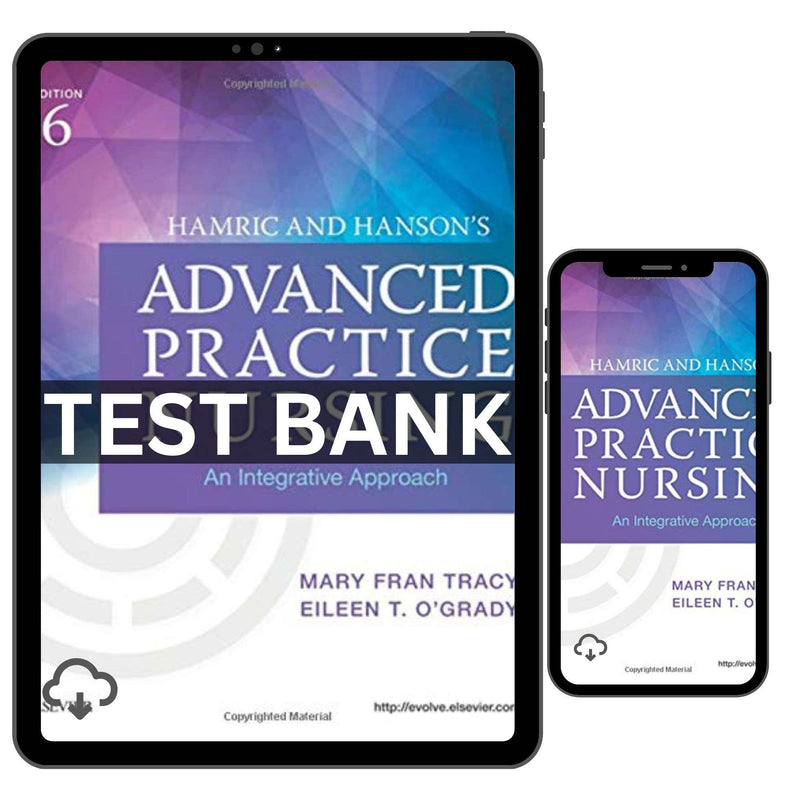Test Bank for Hamric and Hanson's Advanced Practice Nursing 6th