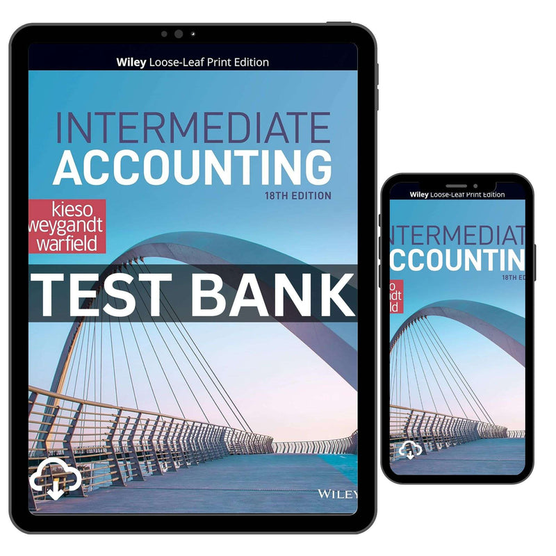 Test Bank Intermediate Accounting, 18th