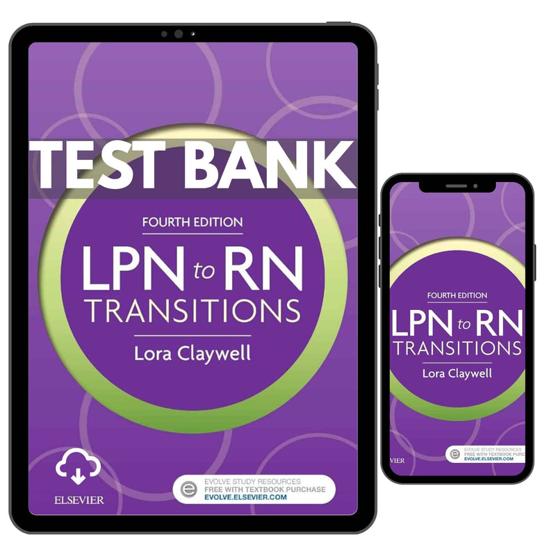 LPN to RN Transitions, 4th Test Bank