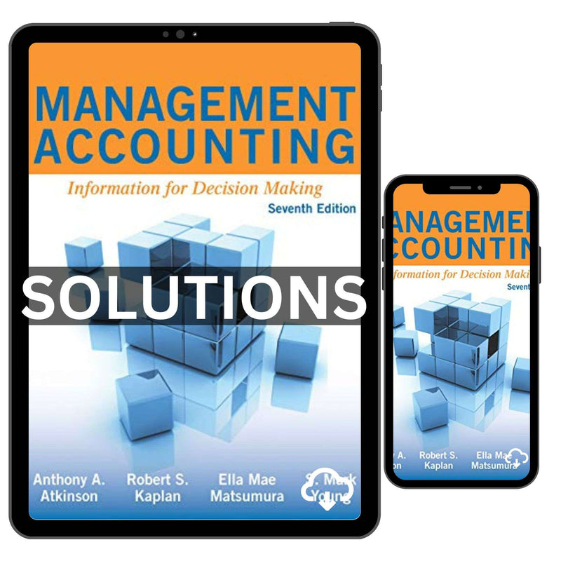 Solutions Manual For Management Accounting Information For Decision Making 7th Edition