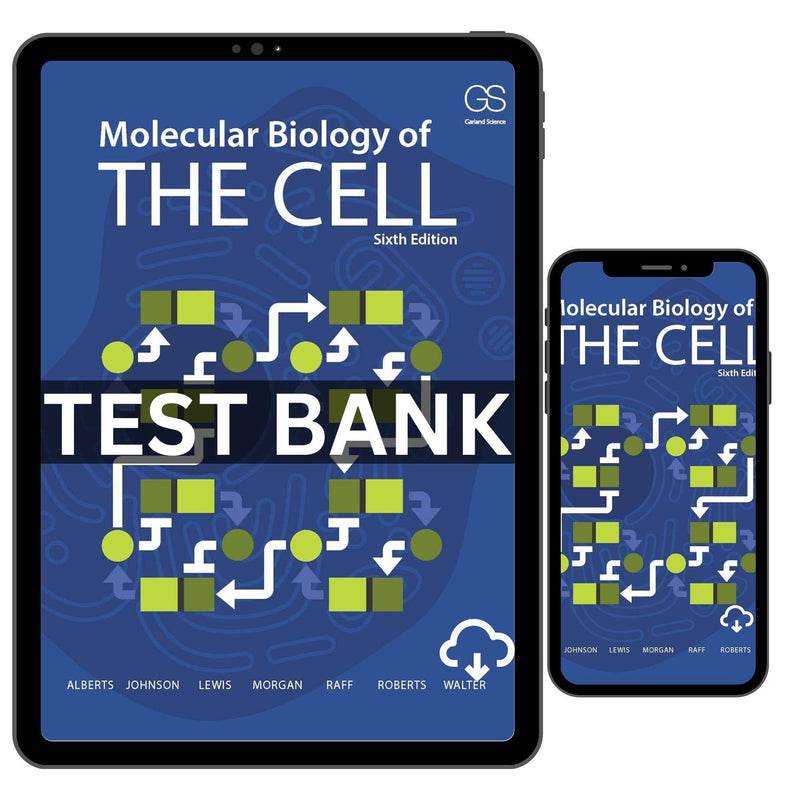 Test Bank for Molecular Biology of the Cell 6th Edition by Alberts