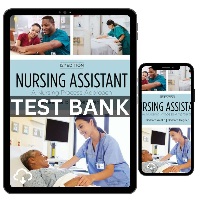 Test Bank Nursing Assistant a Nursing Process Approach 12th