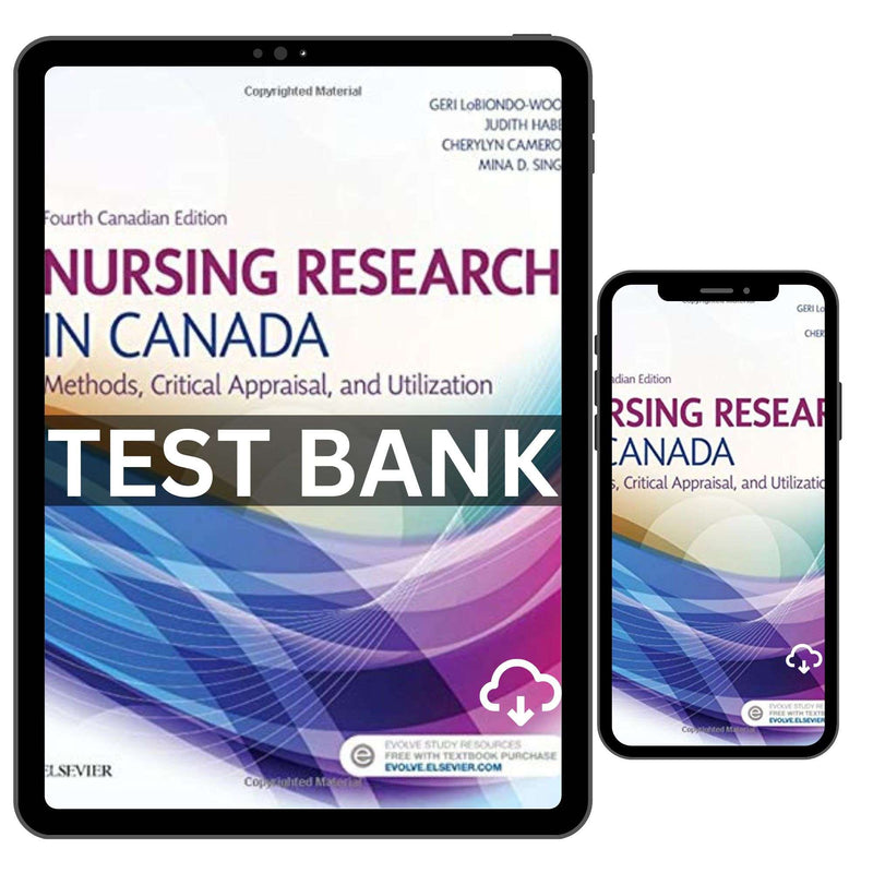 Test Bank for Nursing Research in Canada Methods, Critical Appraisal, and Utilization 4th Edition