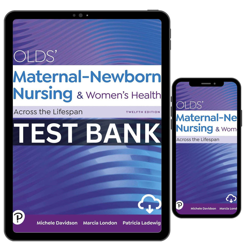Olds Maternal Newborn Nursing & Women Health 12th Edition Test Bank