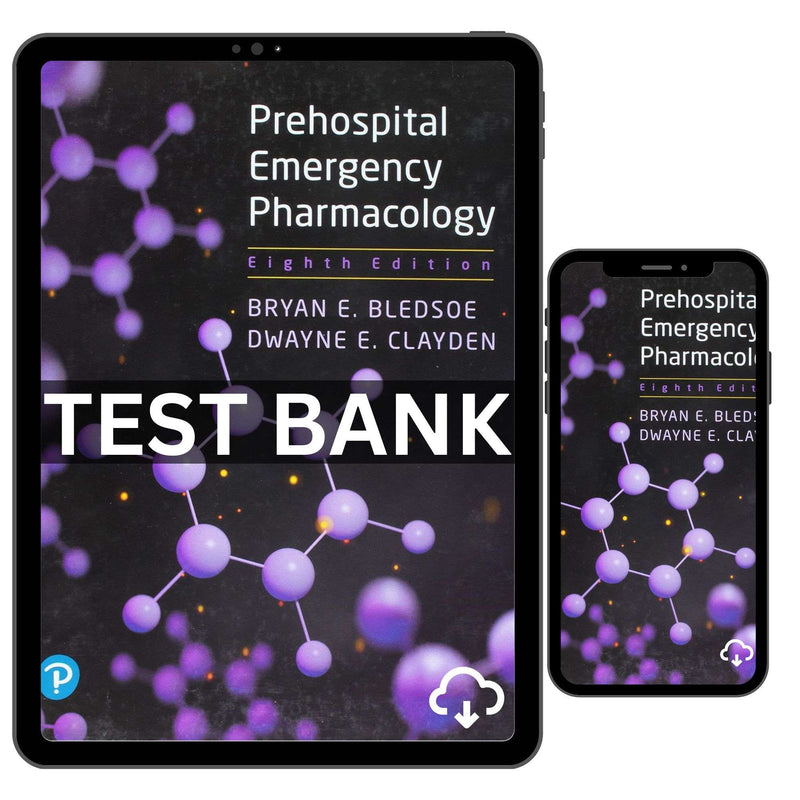Test Bank For Prehospital Emergency Pharmacology 8th Edition By Bledsoe