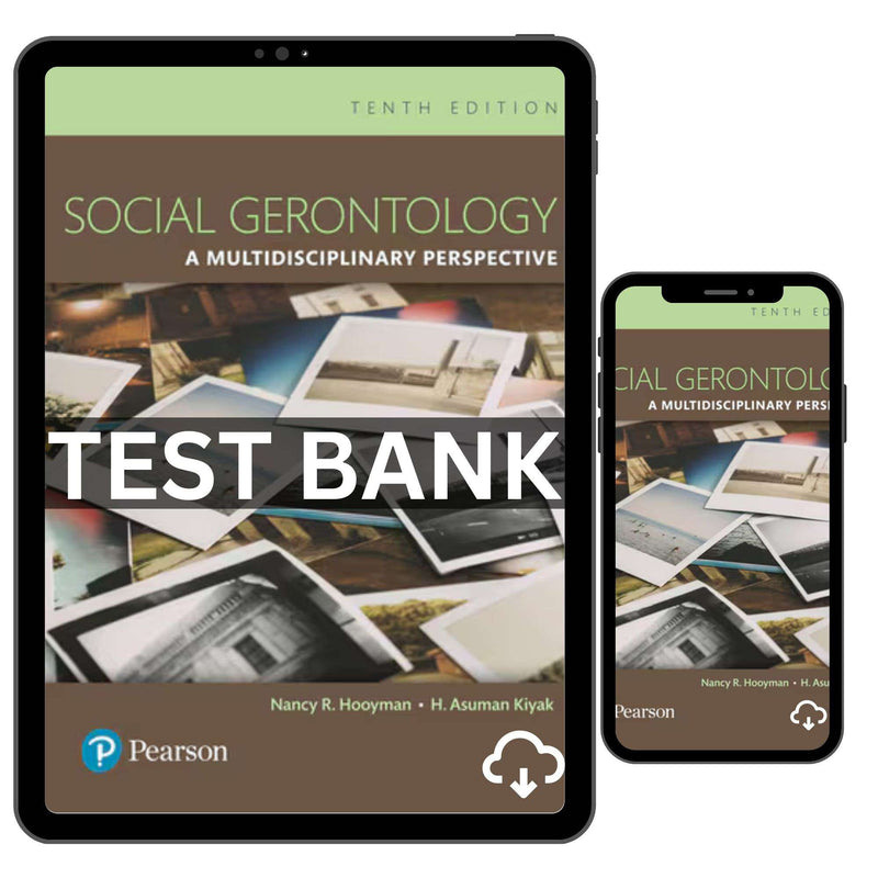 Test Bank Social Gerontology A Multidisciplinary Perspective 10th
