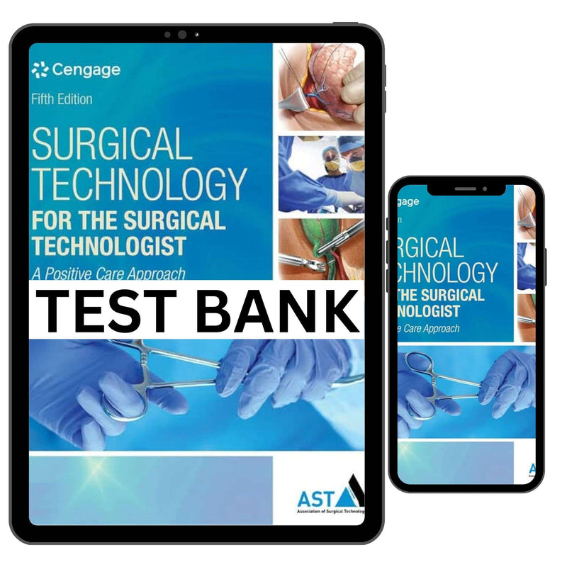 Test Bank for Surgical Technology for Surgical Technologist a Positive Care Approach 5th