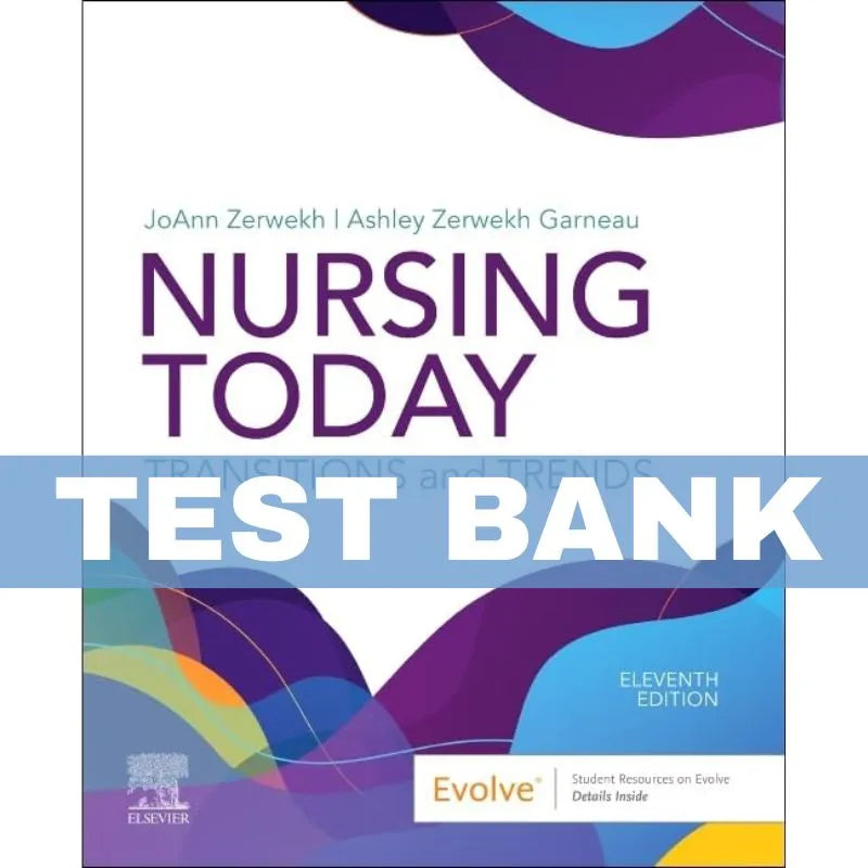 Test Bank for Nursing Today Transition and Trends 11th Edition JoAnn | All Chapters Included