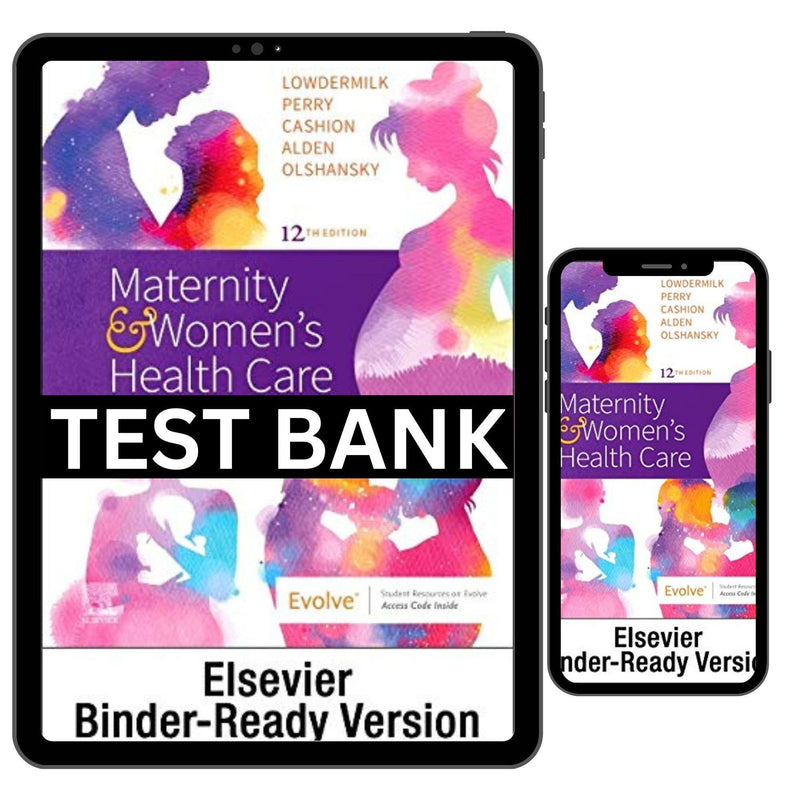 Maternity and Women’s Health Care 12th Edition Test Bank