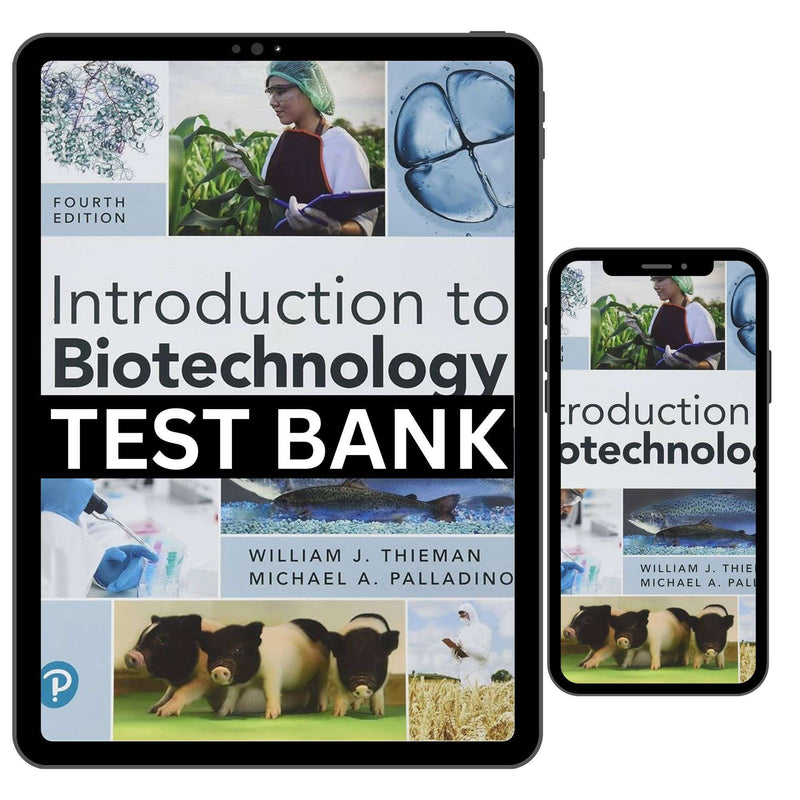 Test Bank for Introduction to Biotechnology, 4th Edition by Thieman