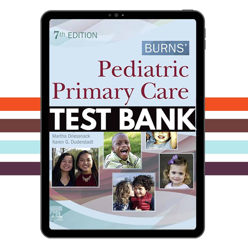 Test Bank for Pediatric Primary Care 7th Edition