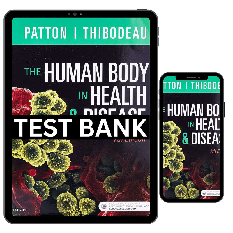 The Human Body in Health and Disease 7th Edition by Patton Test Bank